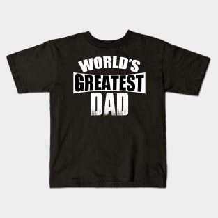 World's Greatest Dad Kids T-Shirt